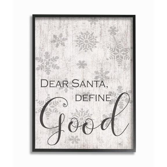The Stupell Home Decor Collection Holiday Grey and White Snowflakes 'Dear Santa Define Good' Oversized Framed Giclee Texturized Art, 16 x 1.5 x 20