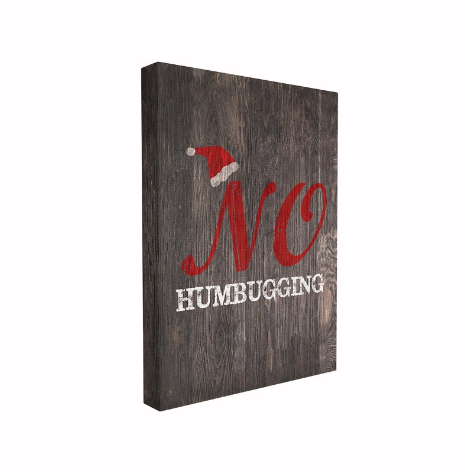 The Stupell Home Decor Collection Holiday Rustic Dark Wood Look No Humbugging Typography with Hat Oversized Stretched Canvas Wall Art, 24 x 1.5 x 30
