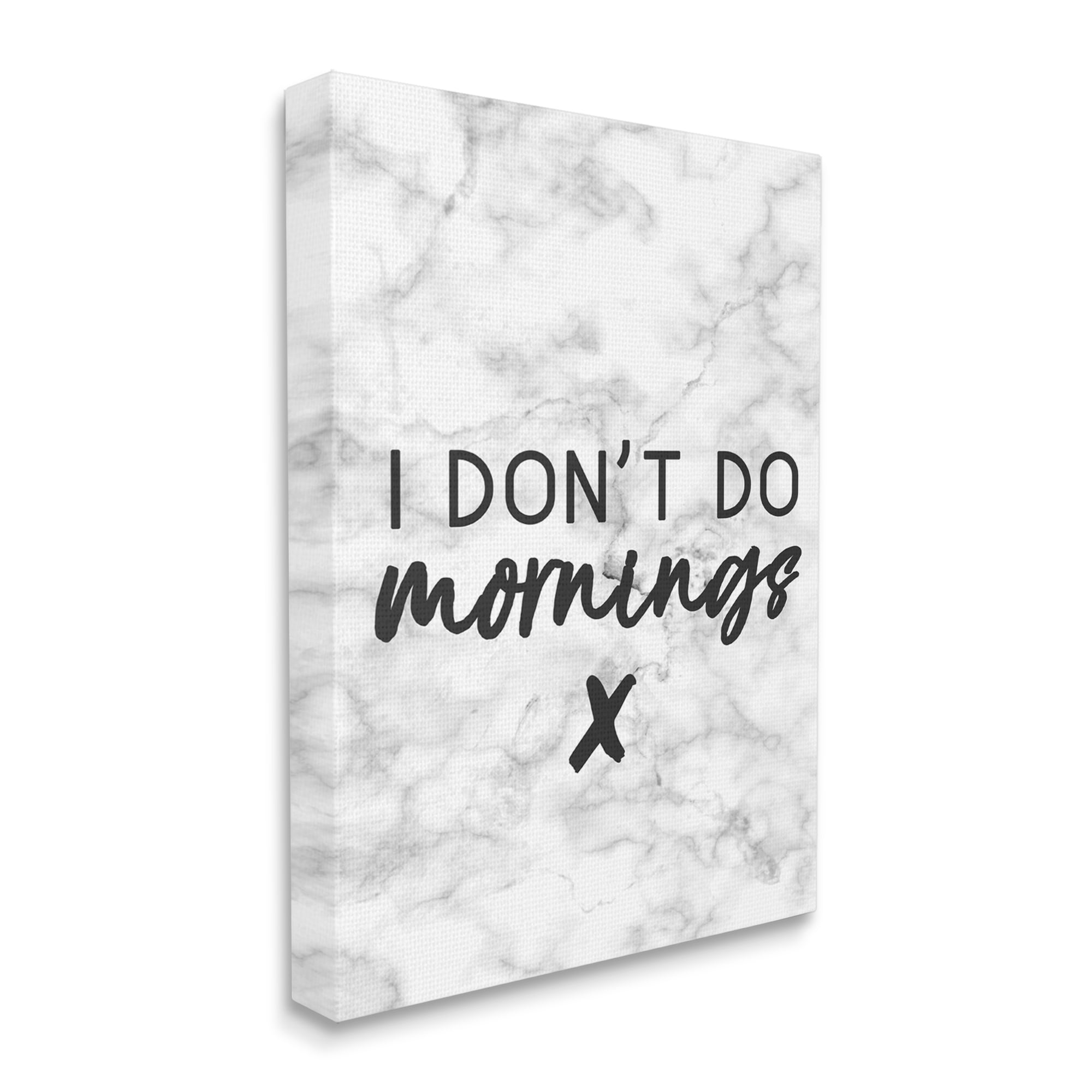 The Stupell Home Decor Collection I Don't Do Mornings XXL Stretched Canvas Wall Art, 30 x 1.5 x 40