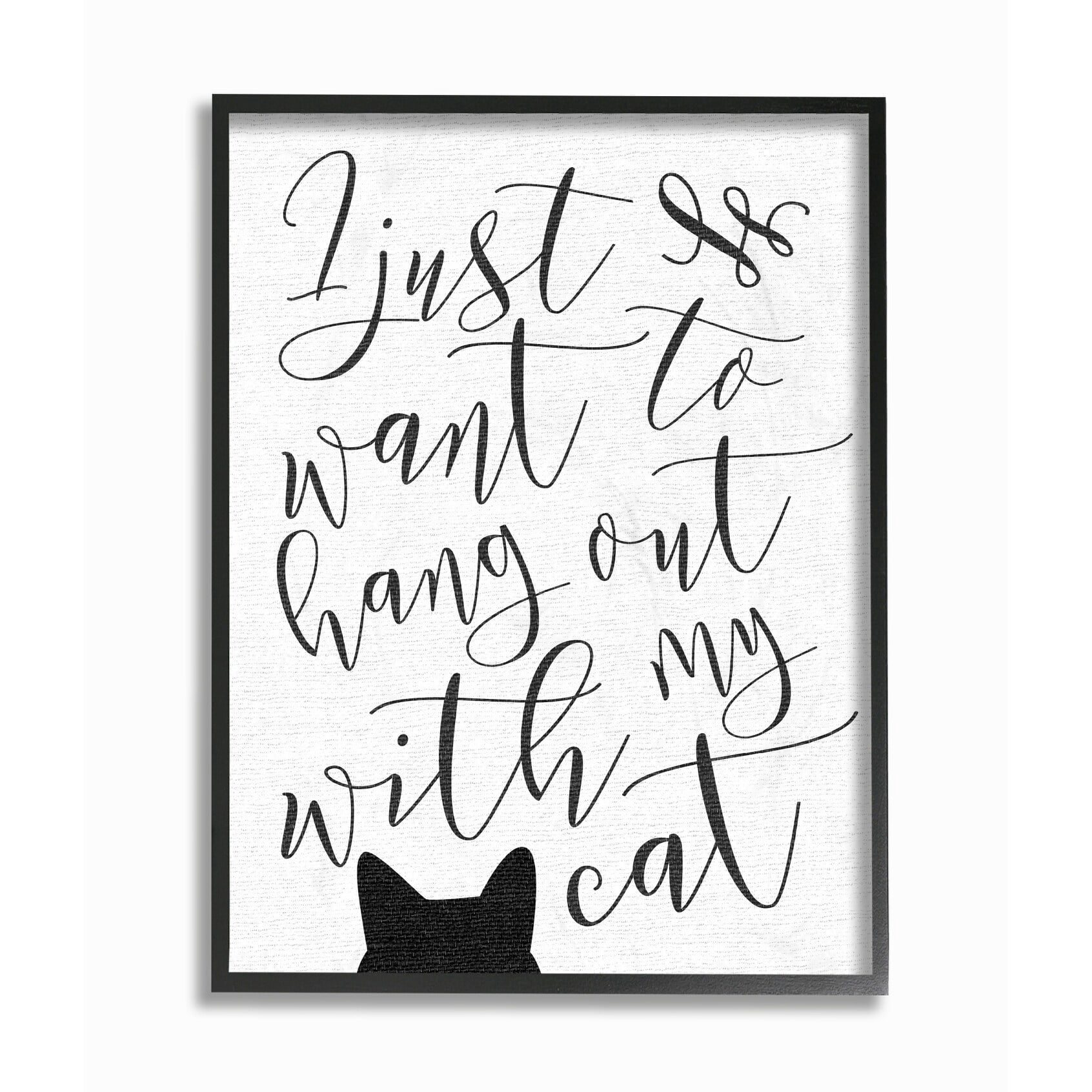 Stupell I Just Want to Hang Out With My Cat Framed Giclee Texture Art 16 x 20