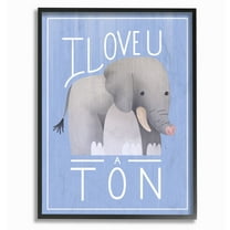 The Stupell Home Decor Collection I Love You A Ton Elephant Blue Wall Art