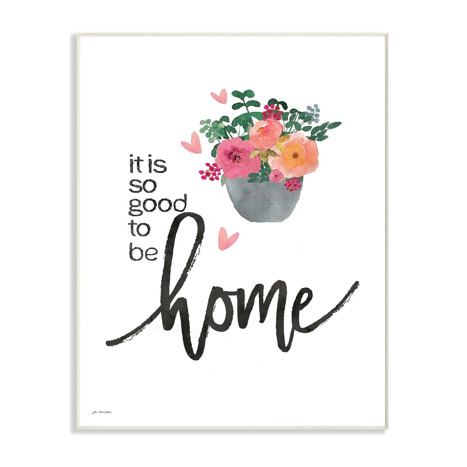 The Stupell Home Decor Collection It Is So Good To Be Home Floral Typography Wall Plaque Art, 10 x 0.5 x 15