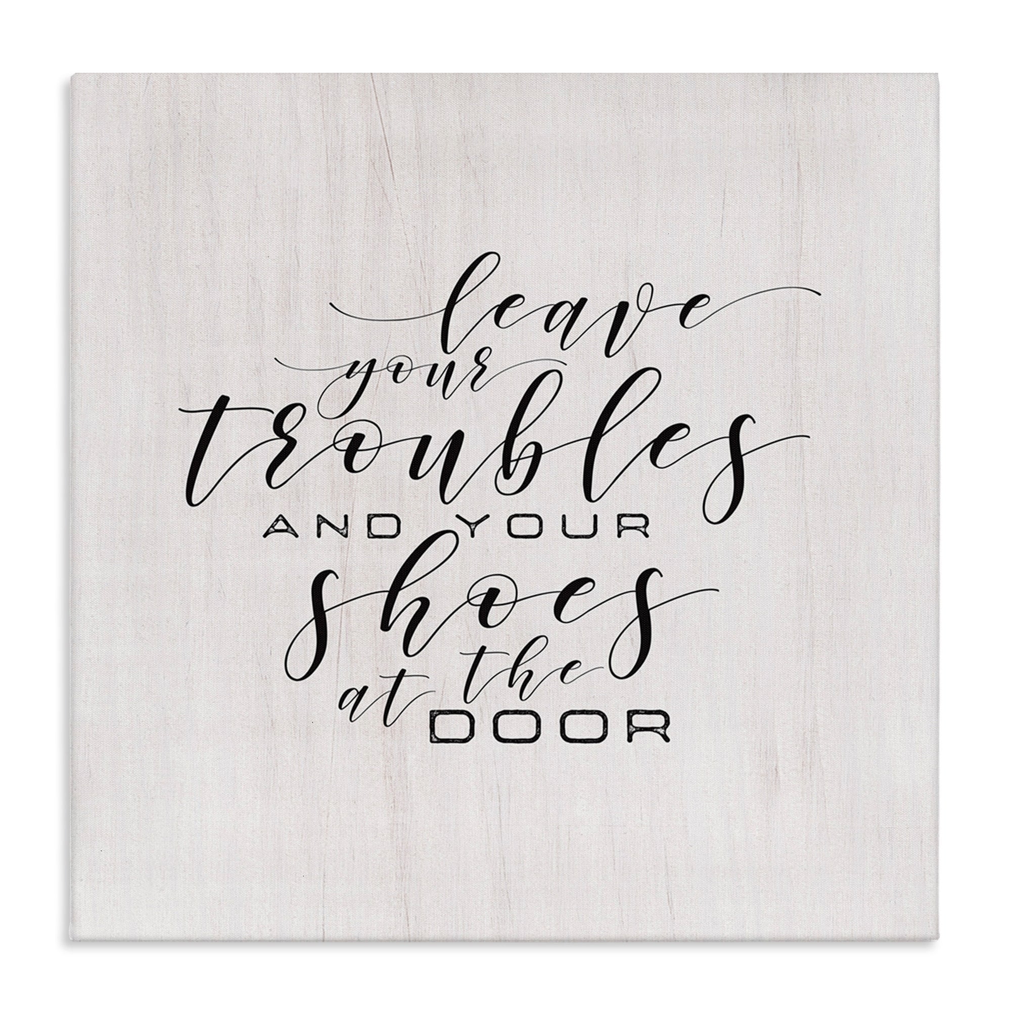 The Stupell Home Decor Collection Leave Your Troubles and Shoes at the Door Stretched Canvas Wall Art, 17 x 1.5 x 17