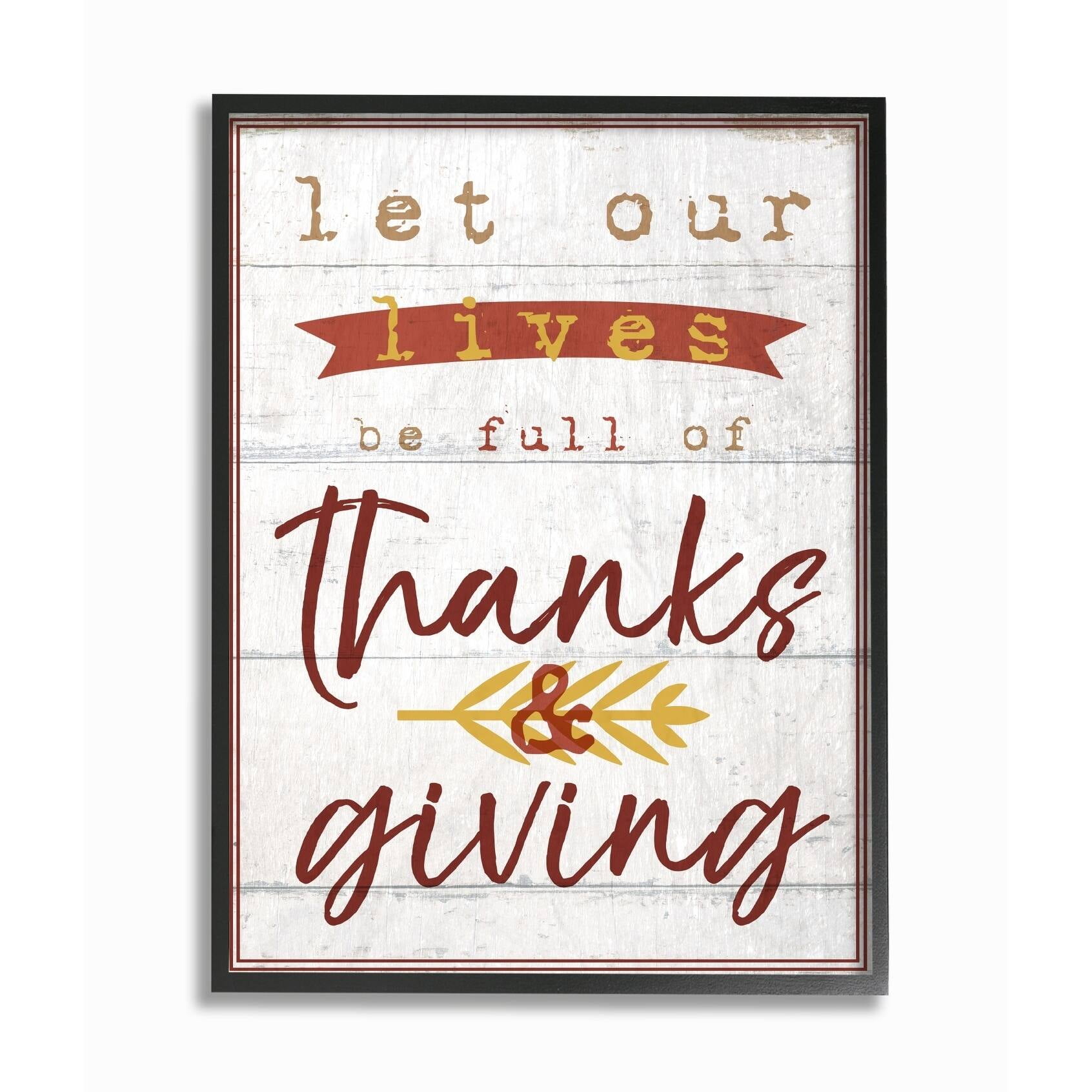 Stupell  Let Our Lives Be Full of Thanks and Giving Framed Giclee Art 11 x 14