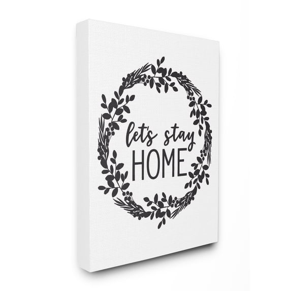 The Stupell Home Decor Collection Let's Stay Home Oversized Stretched Canvas Wall Art, 24 x 1.5 x 30
