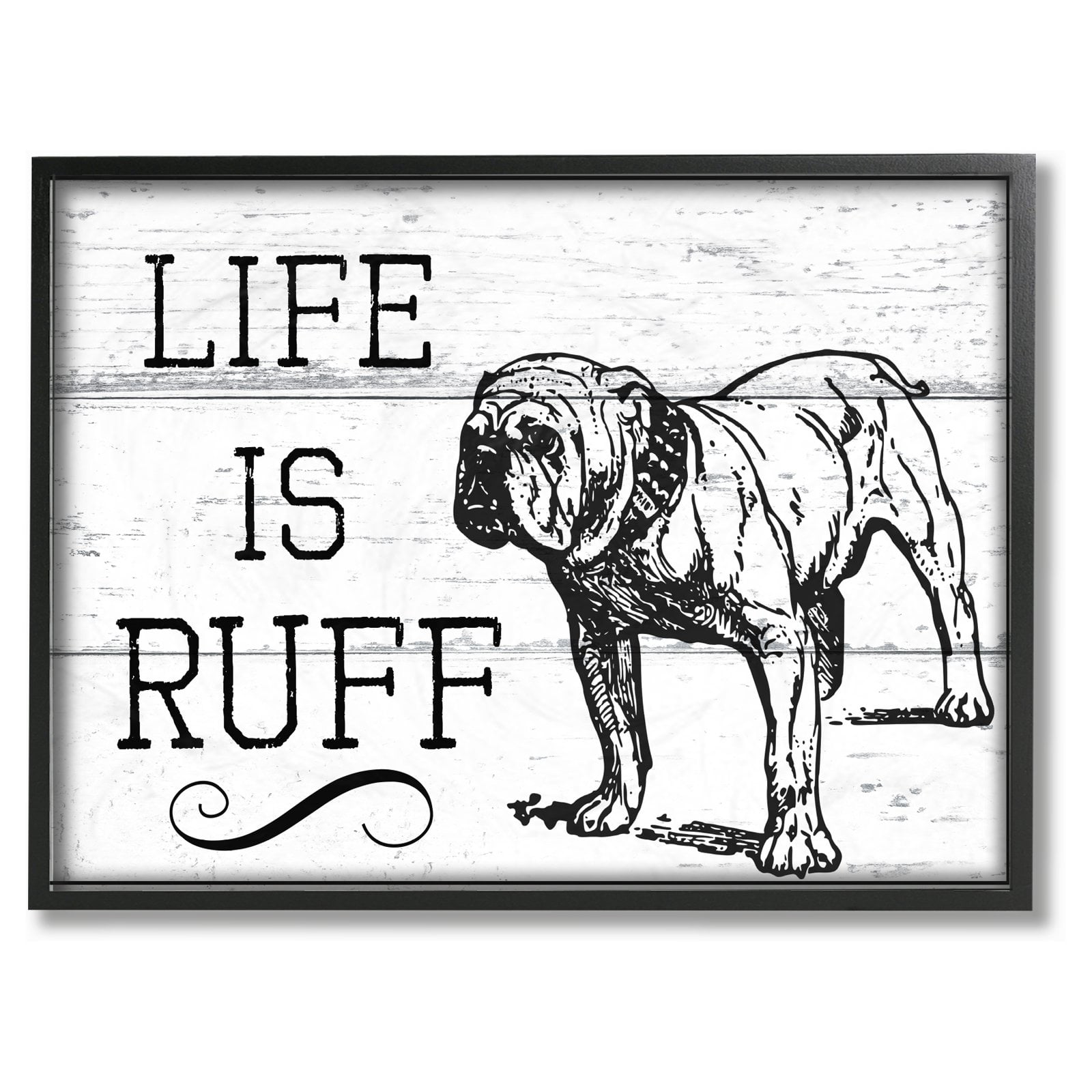 The Stupell Home Decor Collection Life IS Ruff Vintage Bulldog Oversized Framed Giclee Texturized Art