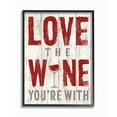 thumbnail image 1 of The Stupell Home Decor Collection Love The Wine Youre With Wall Art, 1 of 8