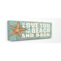 The Stupell Home Decor Collection Love You to the Beach and Back Wall Art