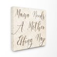 thumbnail image 1 of The Stupell Home Decor Collection Mama Needs a Mother Nap Funny Typography Stretched Canvas Wall Art, 30 x 1.5 x 30, 1 of 2