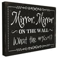 thumbnail image 1 of The Stupell Home Decor Collection Mirror Mirror Funny Black and White Typography Stretched Canvas Wall Art, 16 x 1.5 x 20, 1 of 6