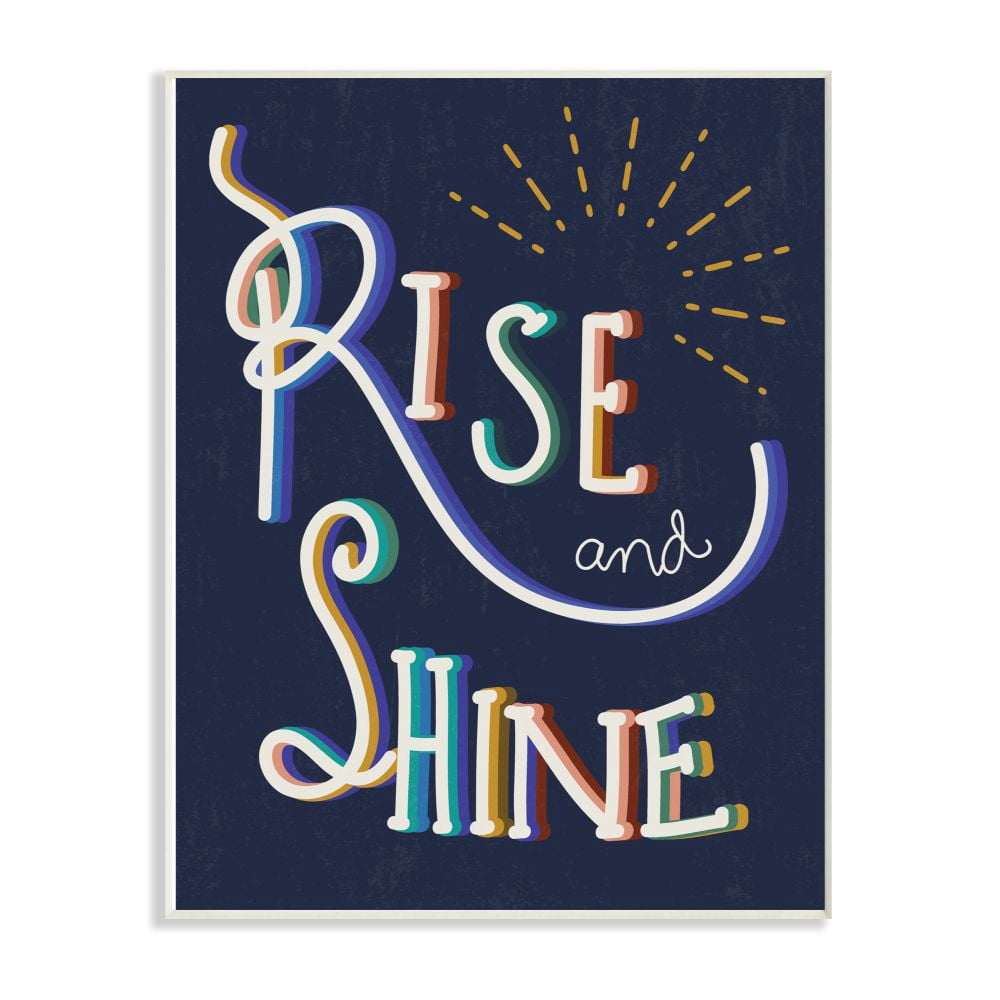 The Stupell Home Decor Collection Navy Blue Rise And Shine Colorful Handwritten Script Typography Wall Plaque Art