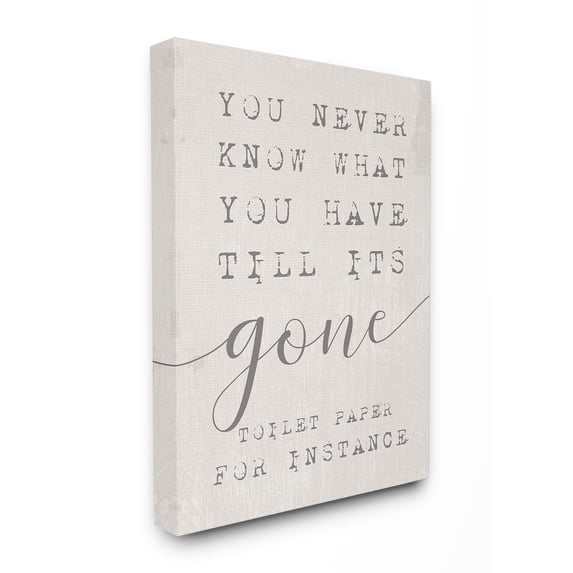 The Stupell Home Decor Collection Never Know Till Its Gone Canvas Wall Art