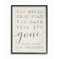 thumbnail image 1 of The Stupell Home Decor Collection Never Know Till Its Gone Framed Wall Art, 1 of 8