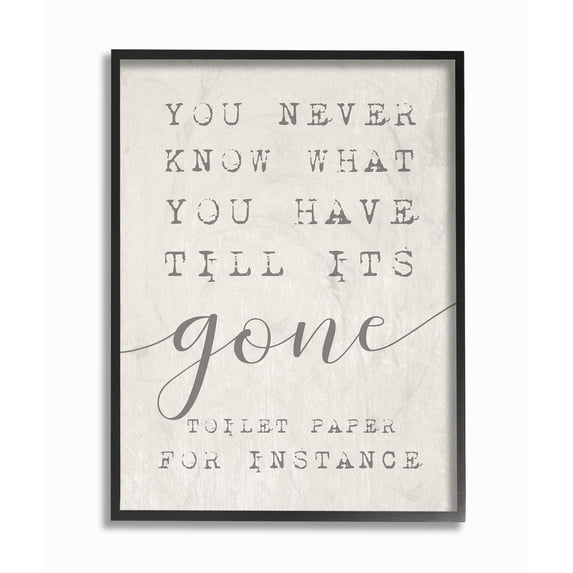 The Stupell Home Decor Collection Never Know Till Its Gone Framed Wall Art