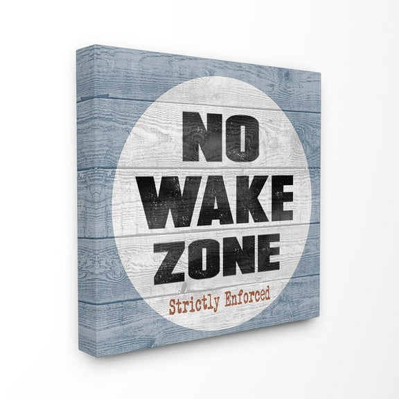 The Stupell Home Decor Collection No Wake Zone Wall Art