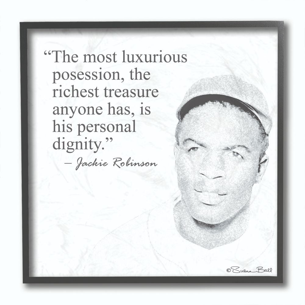 The Stupell Home Decor Collection Personal Dignity Jackie Robinson Quote Black and White Framed Giclee Texturized Art