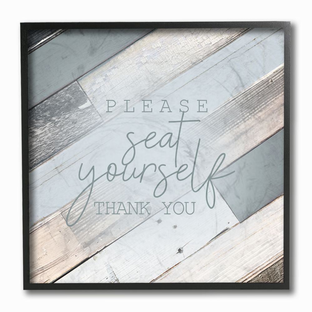 The Stupell Home Decor Collection Please Seat Yourself Thank You Slate Blue Planked Wood Look Black Framed Giclee Texturized Art