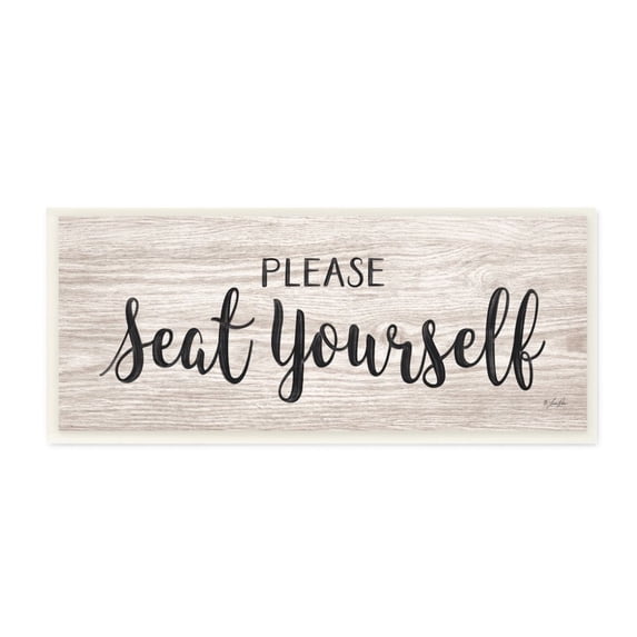 The Stupell Home Decor Collection Please Seat Yourself Wood Grain Texture with Black Script Typography Wall Plaque Art