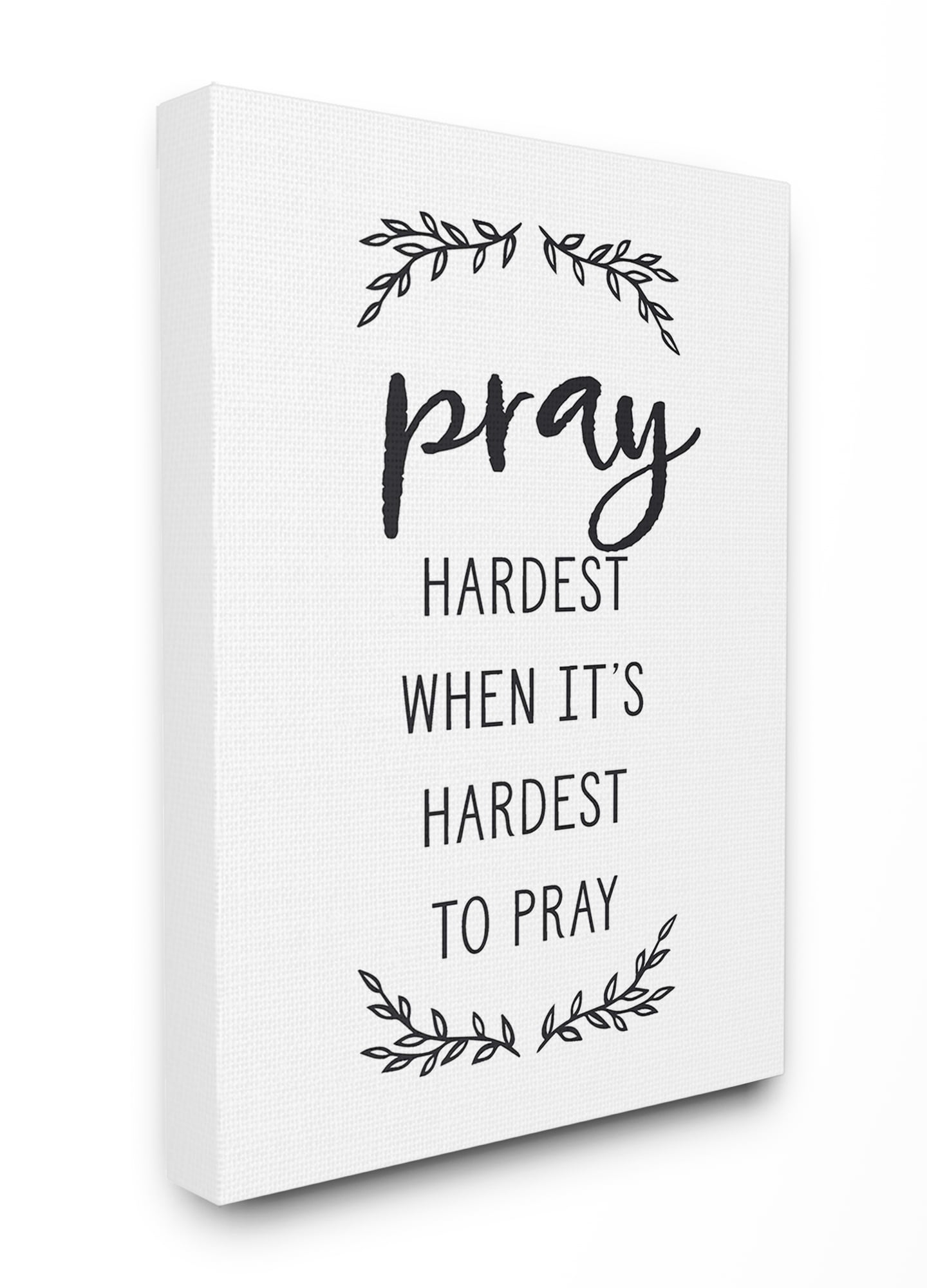 The Stupell Home Decor Collection Pray Hardest Black and White Leaves Typography Oversized Stretched Canvas Wall Art, 24 x 1.5 x 30