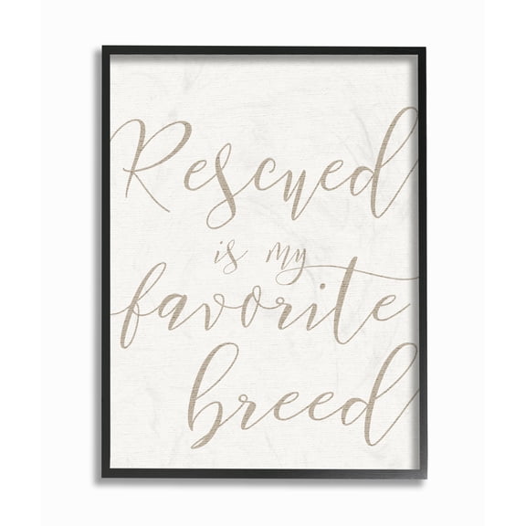 The Stupell Home Decor Collection Rescued Is My Favorite Breed Pet Framed Giclee Wall Art