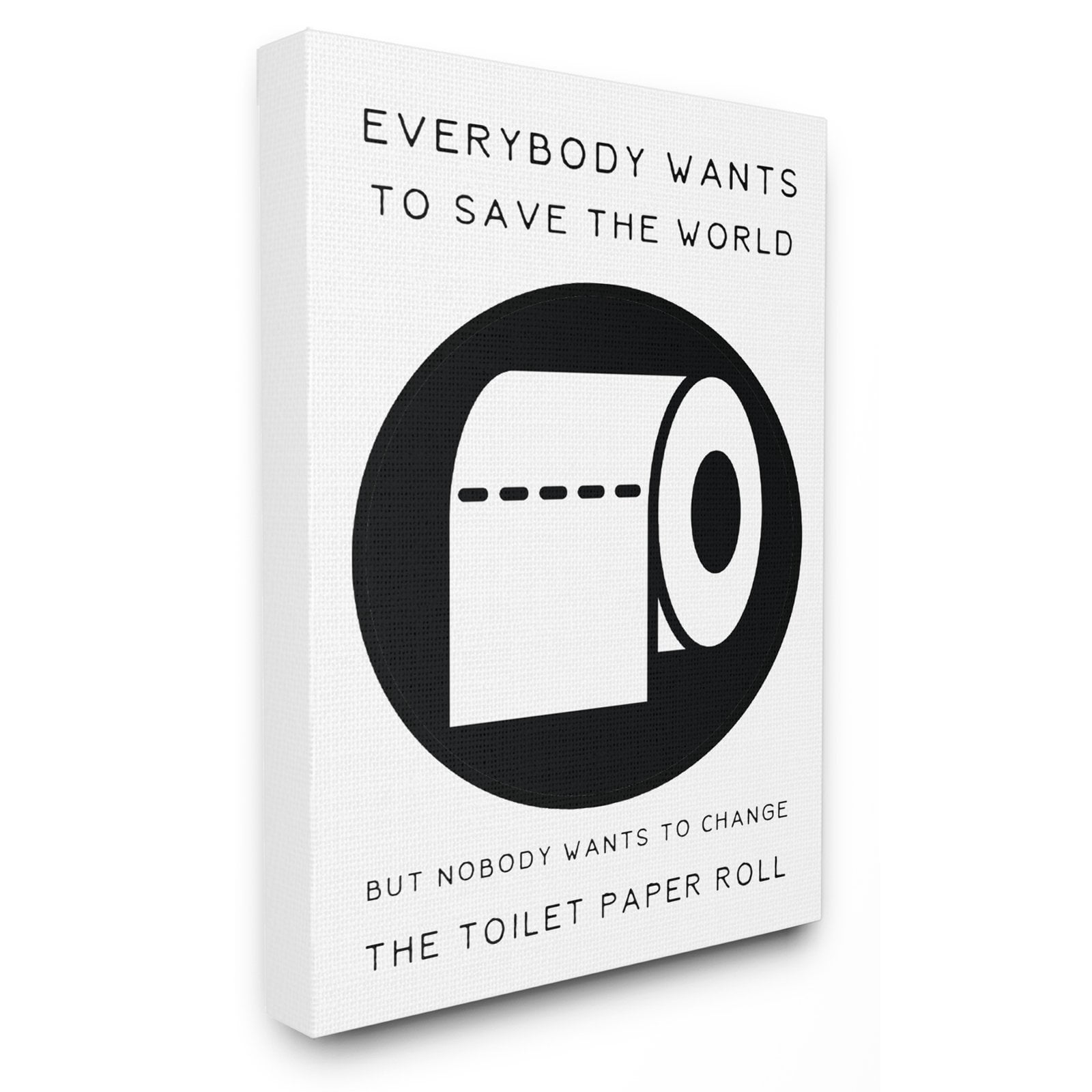 The Stupell Home Decor Collection Save The World Change The Toilet Paper Wall Art