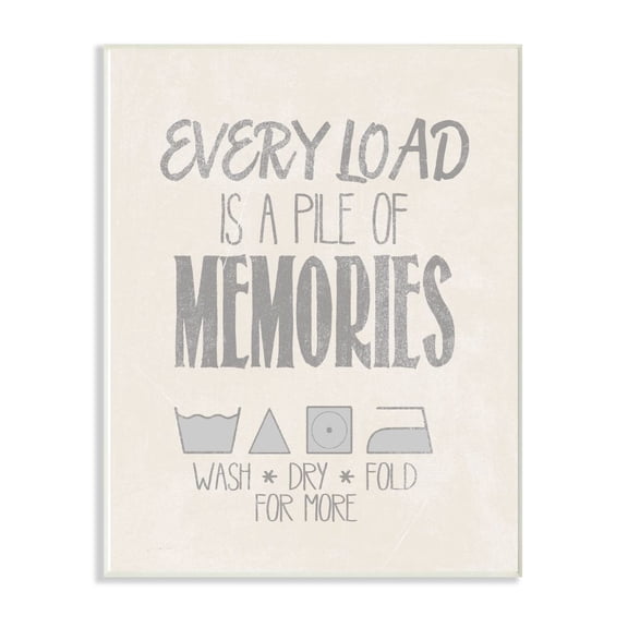 The Stupell Home Decor Collection Soft Grey Textured Every Load Is A Pile of Memories Typography Wall Plaque Art