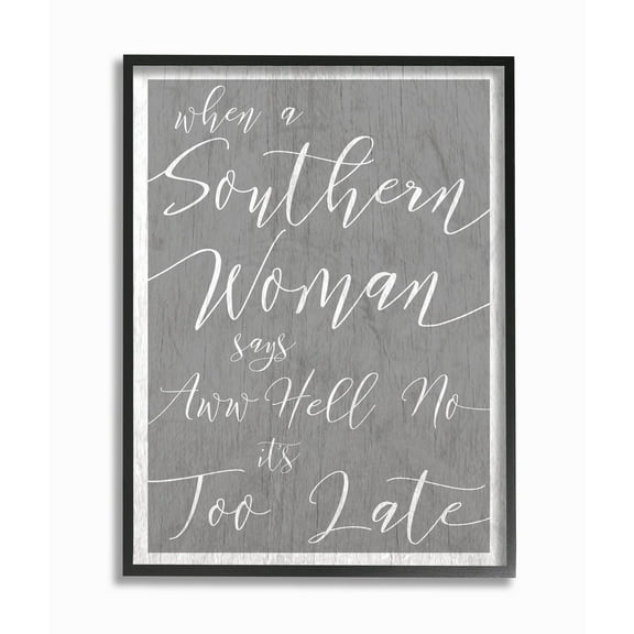 The Stupell Home Decor Collection Southern Woman Says Framed Wall Art