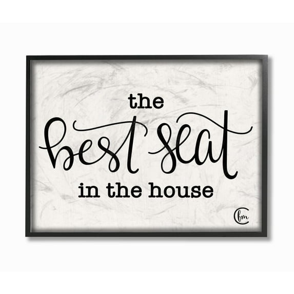 The Stupell Home Decor Collection The Best Seat In The House Black and White Script Typography Black Framed Giclee Texturized Art