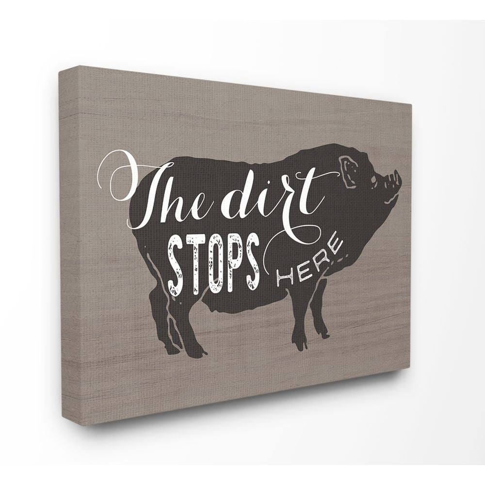 The Stupell Home Decor Collection The Dirt Stops Here White Script on Black and Brown Pig Canvas Wall Art
