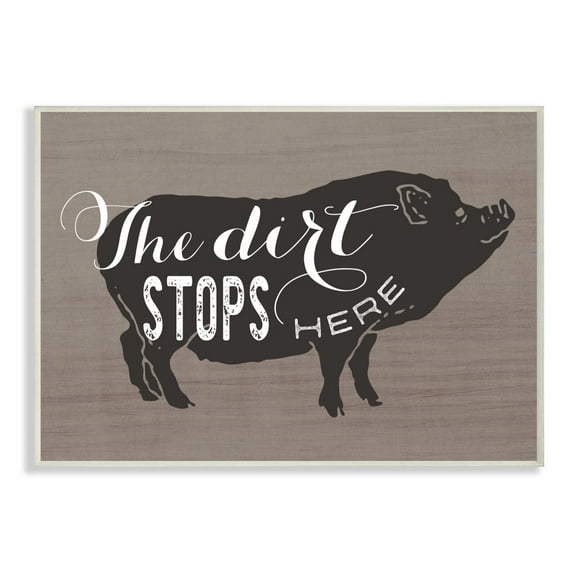 The Stupell Home Decor Collection The Dirt Stops Here White Script on Black and Brown Pig Wall Plaque Art
