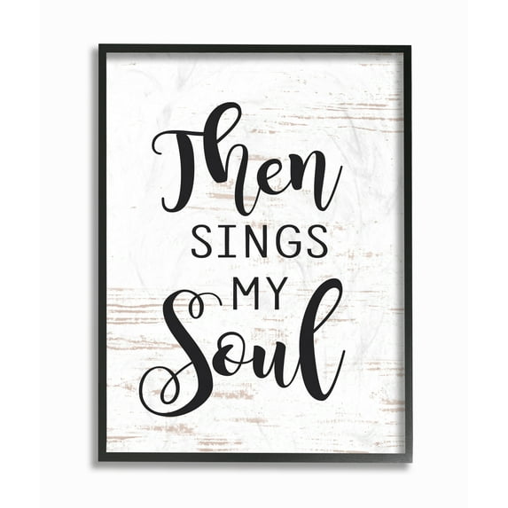 The Stupell Home Decor Collection Then Sings My Soul Wall Art