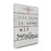 The Stupell Home Decor Collection This House Is Under Elf Surveillance Wall Art