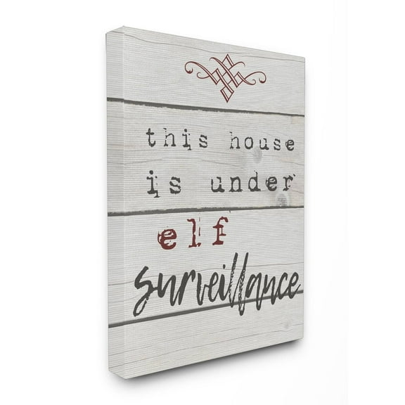 The Stupell Home Decor Collection This House Is Under Elf Surveillance Wall Art