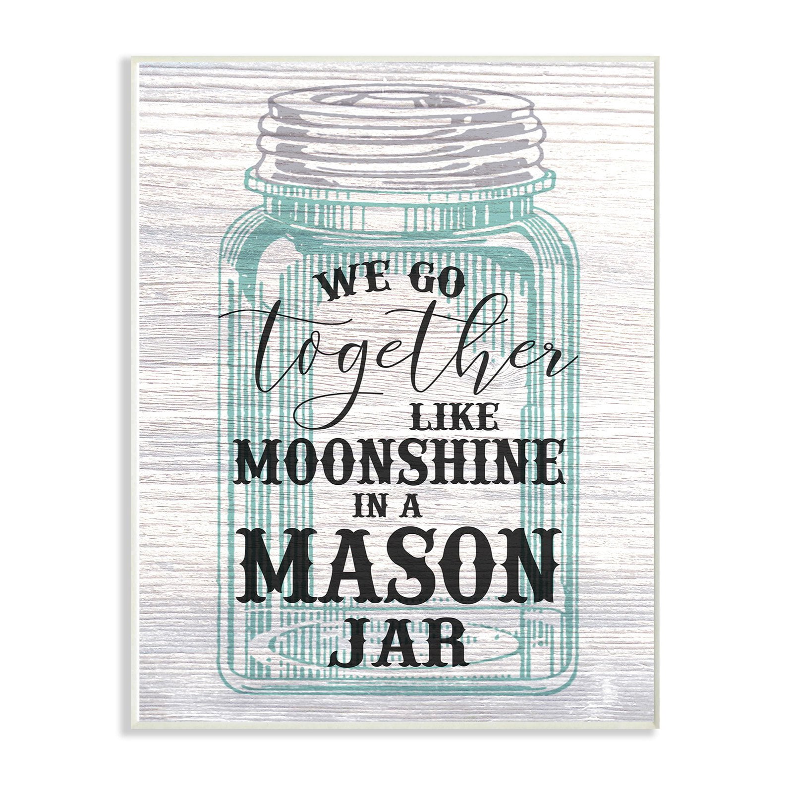 The Stupell Home Decor Collection Together Like Moonshine In A Mason Jar Wall Plaque Art
