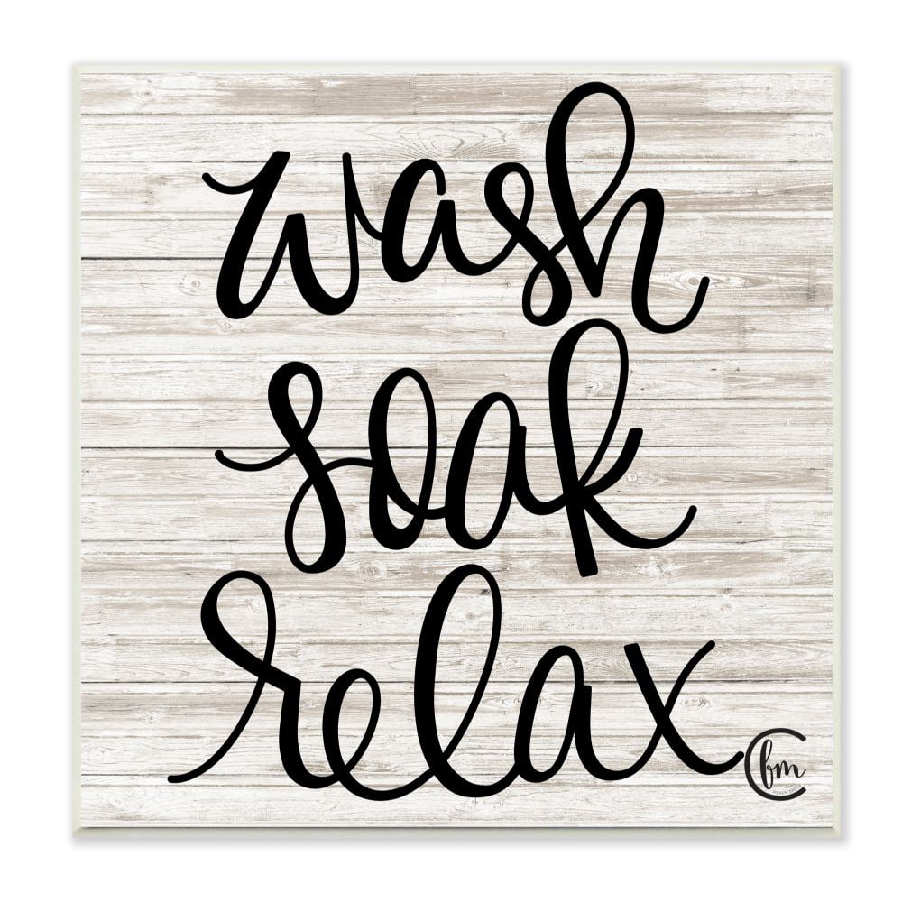 The Stupell Home Decor Collection Wash Soak Relax Black and White Distressed Plank Look Wall Plaque Art
