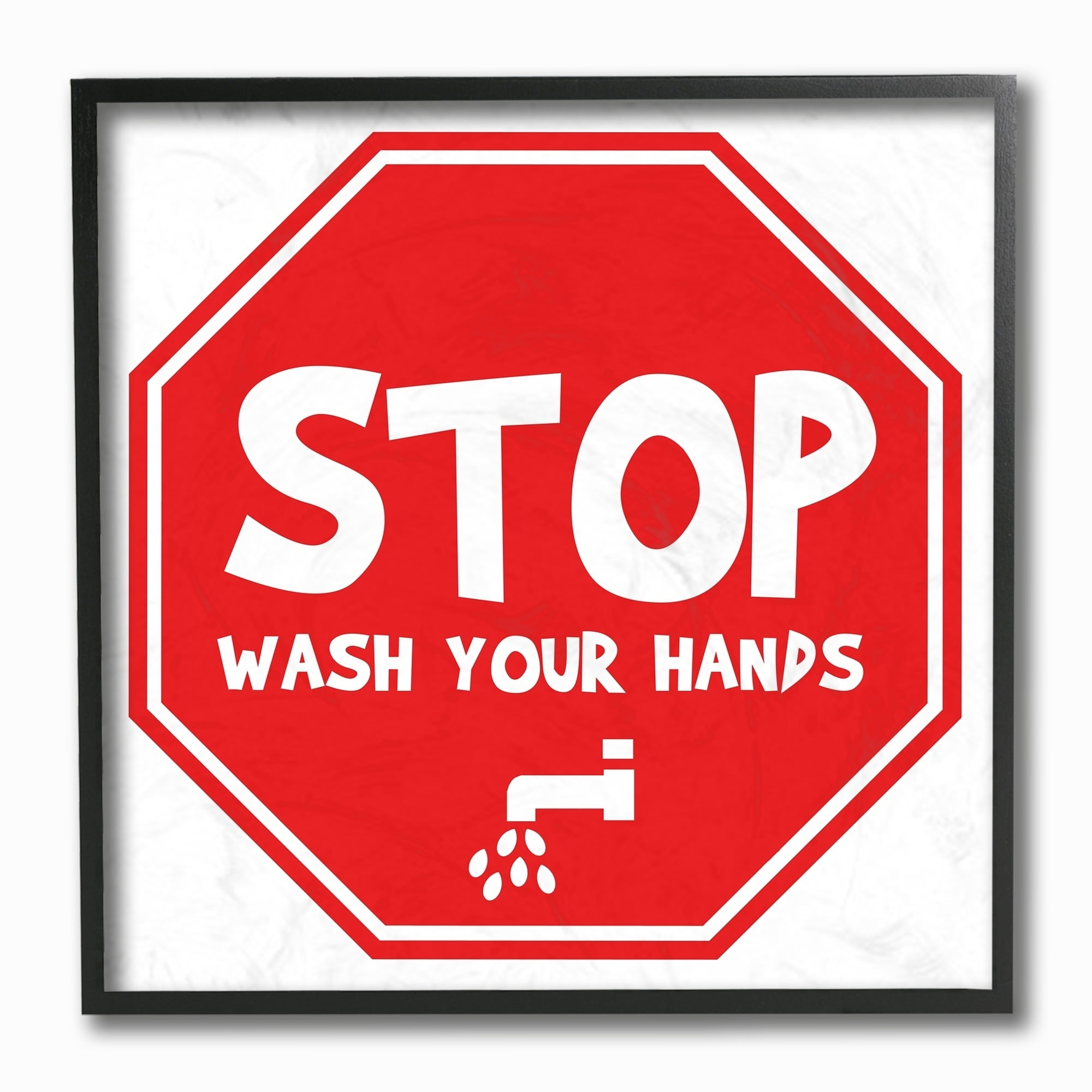 The Stupell Home Decor Collection Wash Your Hands Stop Sign Framed Giclee Texturized Art, 12 x 1.5 x 12