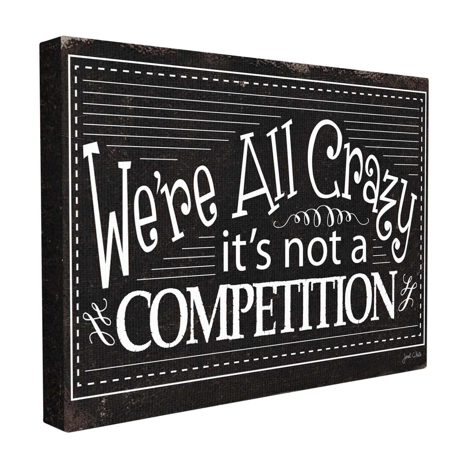 The Stupell Home Decor Collection We're All Crazy Funny Black and White Typography Oversized Stretched Canvas Wall Art, 24 x 1.5 x 30
