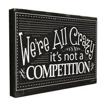 The Stupell Home Decor Collection We're All Crazy Funny Black and White Typography Stretched Canvas Wall Art, 16 x 1.5 x 20