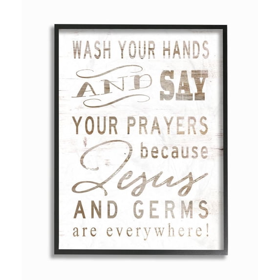 The Stupell Home Decor Collection White Wood Look Jesus And Germs Are Everywhere Wash Your Hands Sign Black Framed Giclee Texturized Art