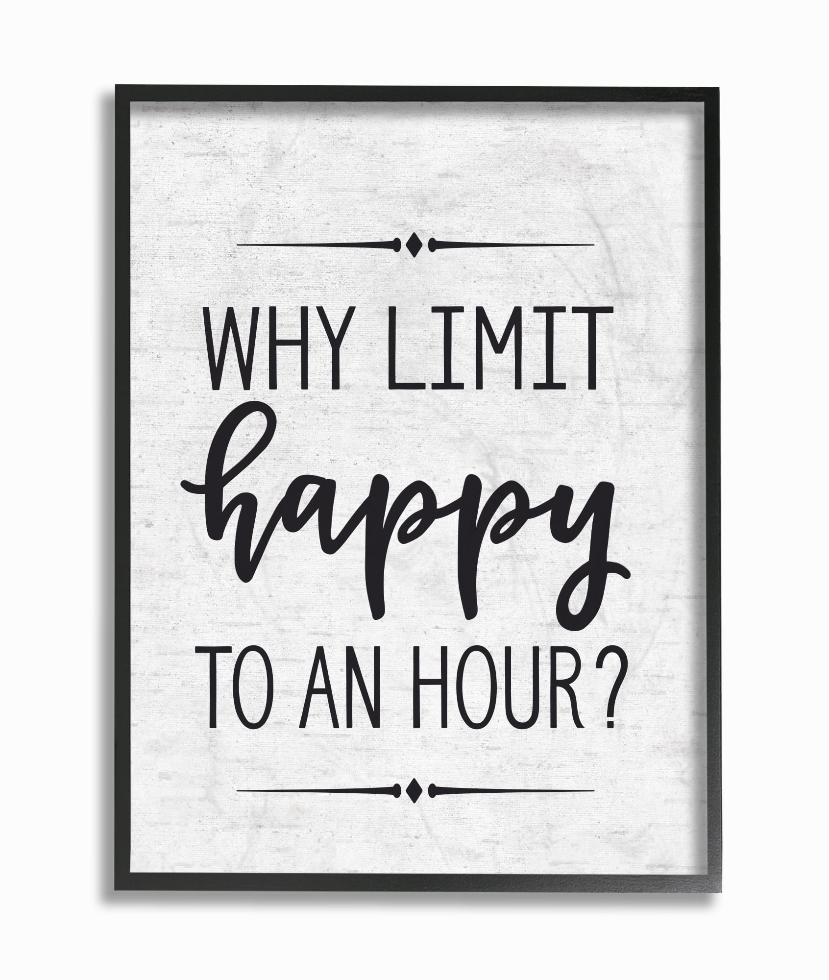 The Stupell Home Decor Collection Why Limit Happy To An Hour Subtle Birch Script Typography Oversized Framed Giclee Texturized Art, 16 x 1.5 x 20