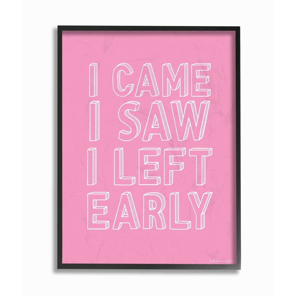 The Stupell Home Decor Collection lulusimonSTUDIO Pink and White Came Saw and Left Early Funny Drawn Letter Typography Oversized Framed Giclee Texturized Art, 16 x 1.5 x 20