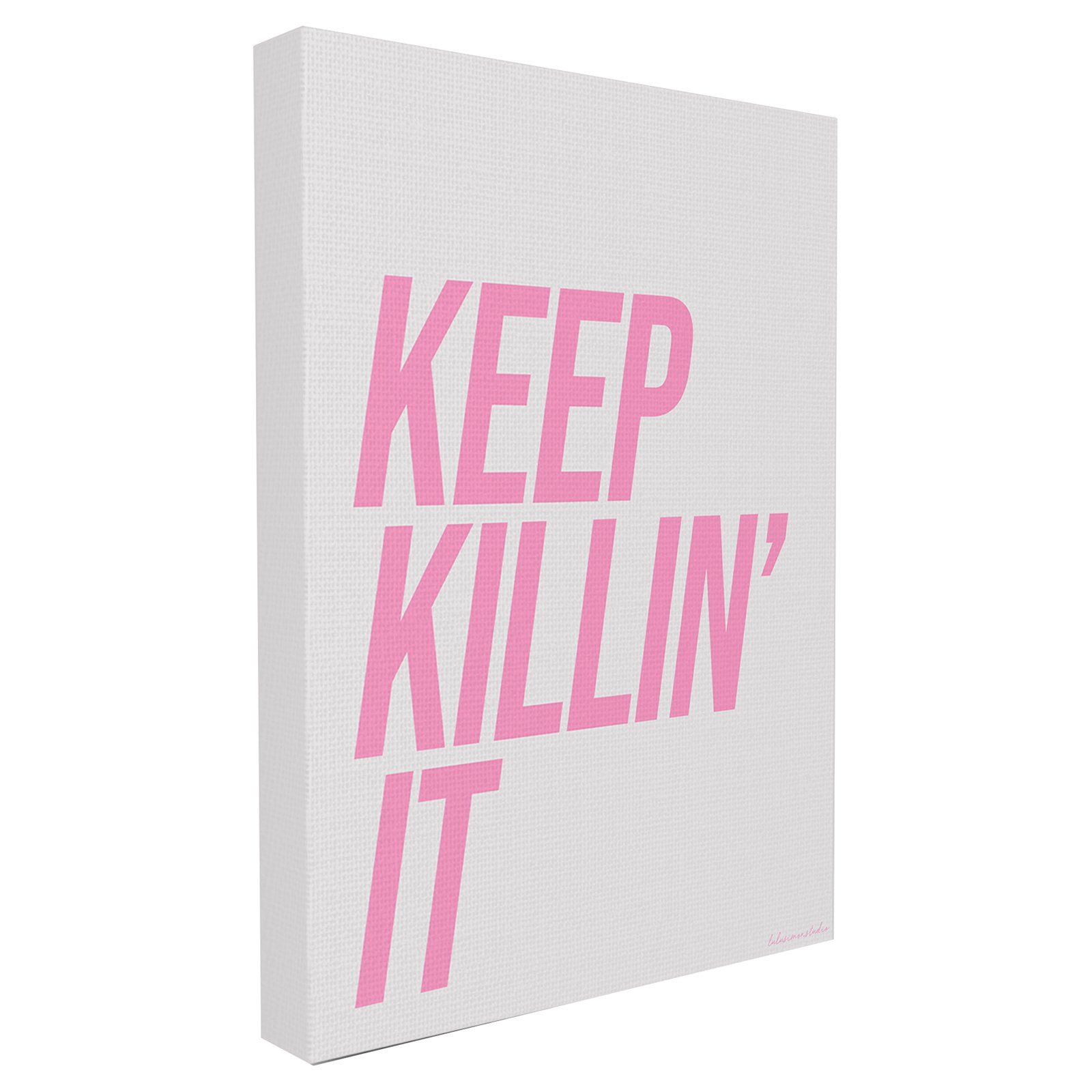 The Stupell Home Decor Collection lulusimonSTUDIO Pink and Grey Keep Killin It Typography XXL Stretched Canvas Wall Art, 30 x 1.5 x 40
