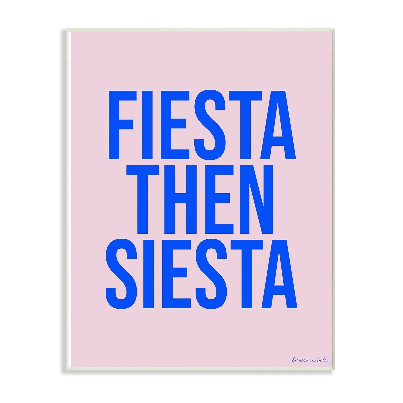 The Stupell Home Decor Collection lulusimonSTUDIO Purple and Blue Fiesta Then Siesta Typography Wall Plaque Art, 10 x 0.5 x 15