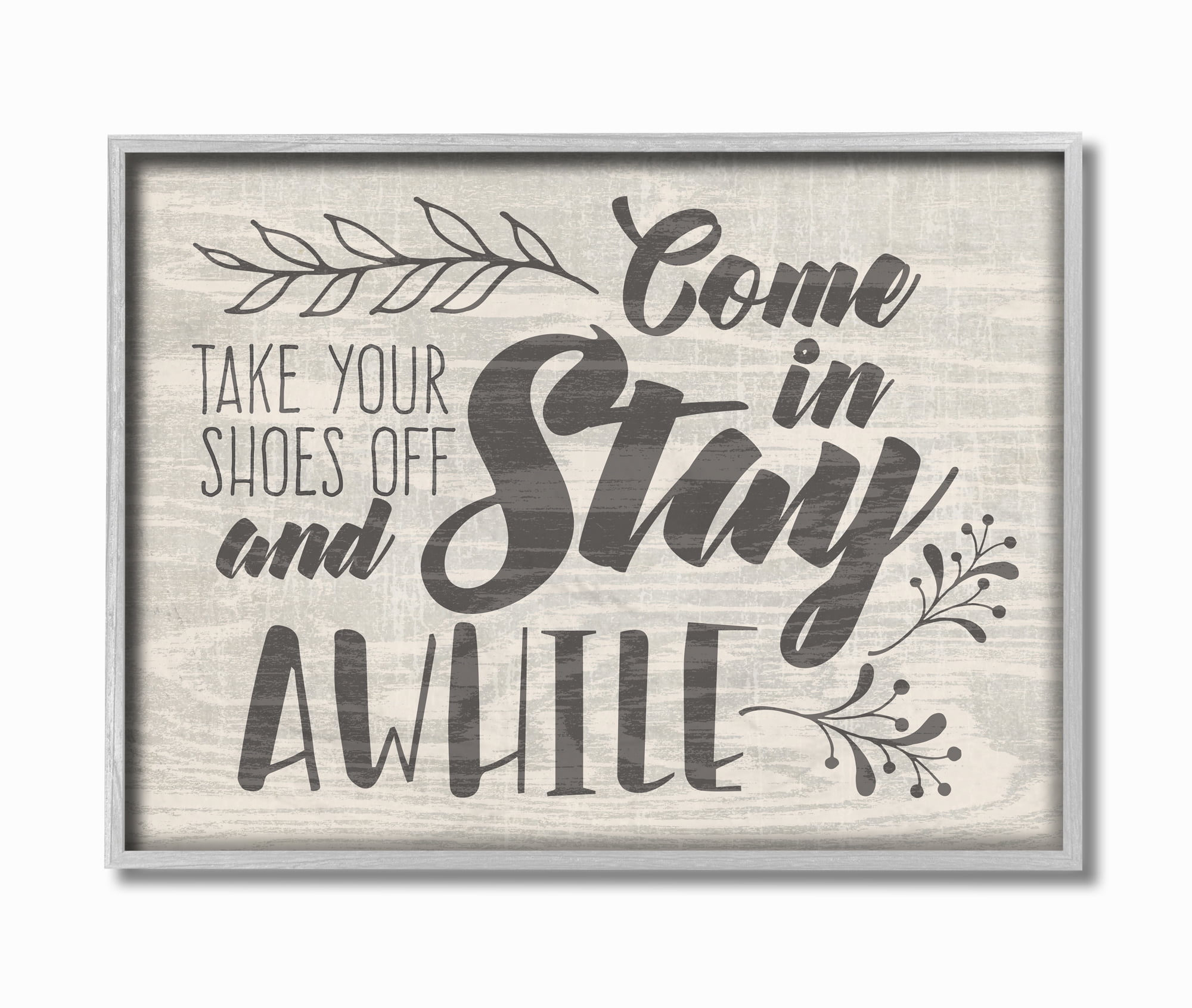 The Stupell Home Decor Come In Stay Awhile Take Your Shoes Off Gray Framed Texturized Art