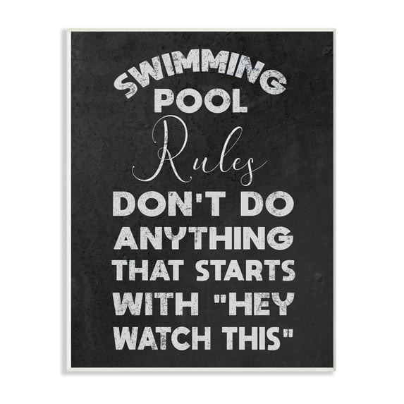 The Stupell Home Decor Don't Do Anything That Starts with Hey Watch This Black and White Pool Rules