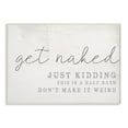 thumbnail image 1 of The Stupell Home Decor Get Naked This Is A Half Bath Wood Look Typography, 1 of 6