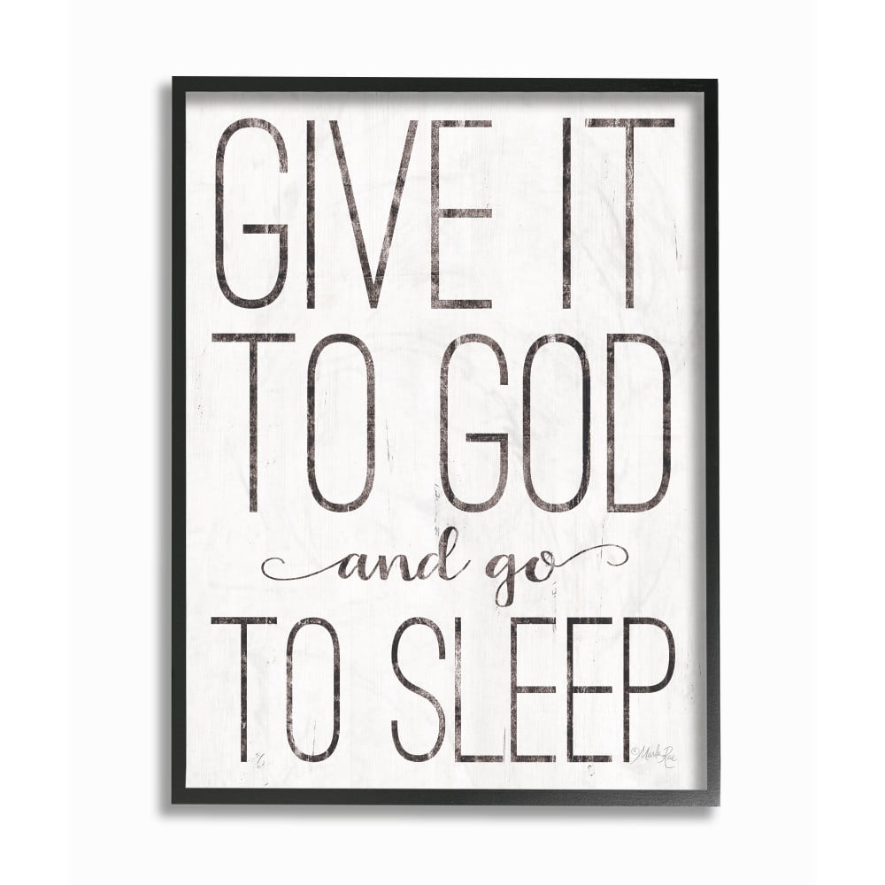 The Stupell Home Decor Give It To God and Go To Sleep Black and White Wood Look Sign