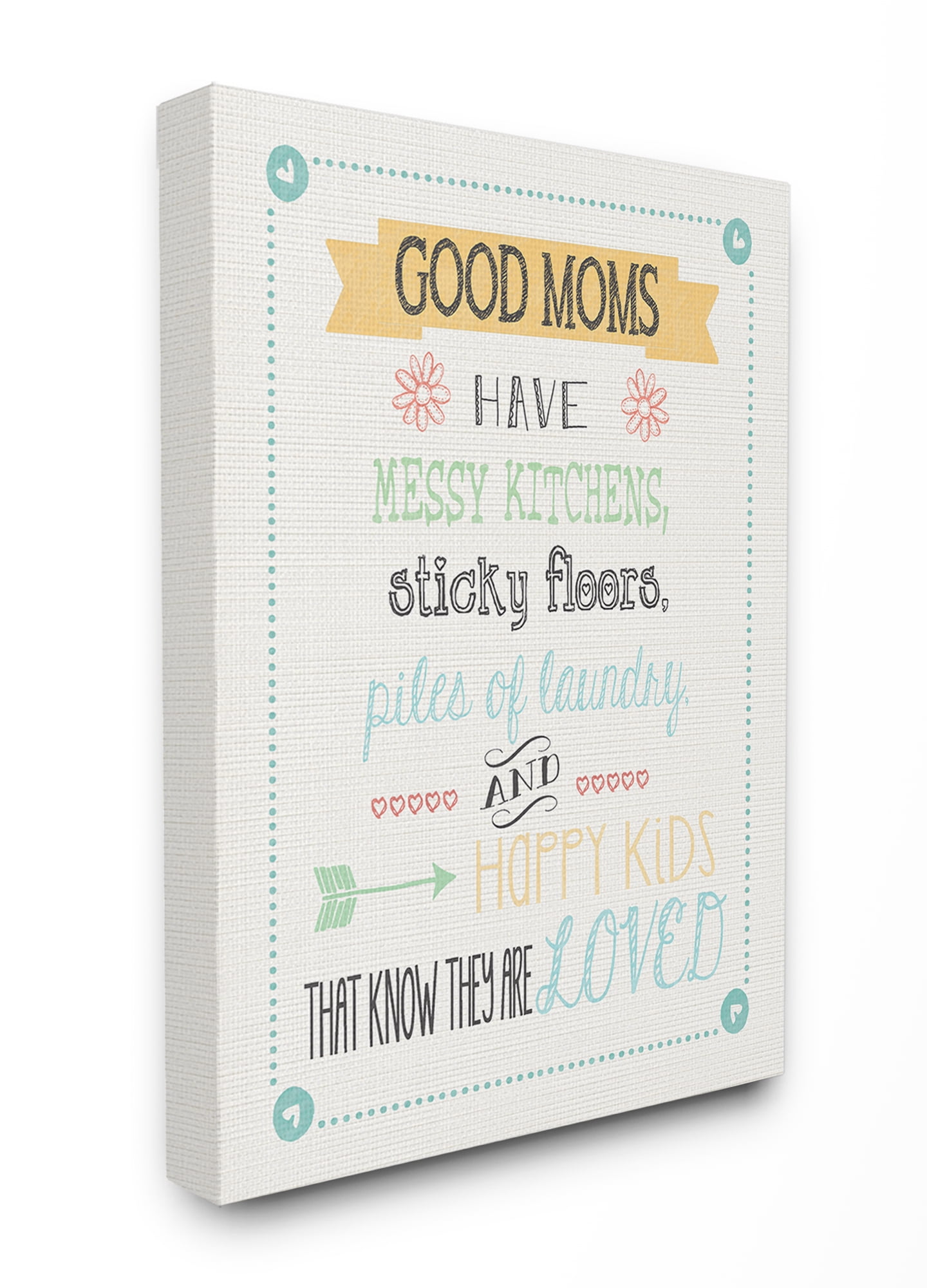 The Stupell Home Decor Good Moms Have Messy Kitchens Typography Canvas Wall Art