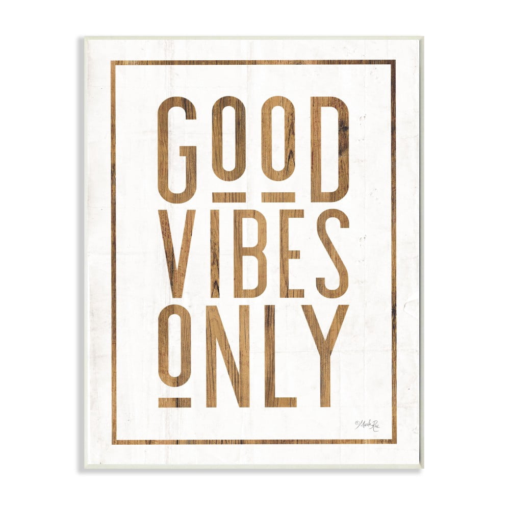 The Stupell Home Decor Good Vibes Only Rustic White and Exposed Wood Look Sign