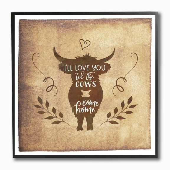 The Stupell Home Decor I'll Love You Until The Cows Come Home Horned Cow Silhouette